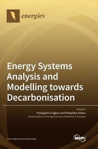 bokomslag Energy Systems Analysis and Modelling towards Decarbonisation