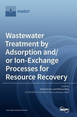 Wastewater Treatment by Adsorption and/or Ion-Exchange Processes for Resource Recovery 1