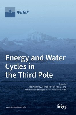 Energy and Water Cycles in the Third Pole 1