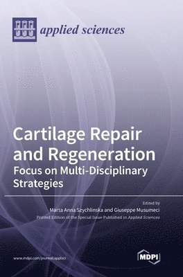 Cartilage Repair and Regeneration 1