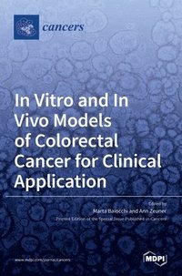 bokomslag In Vitro and In Vivo Models of Colorectal Cancer for Clinical Application