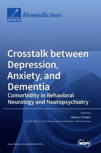 bokomslag Crosstalk between Depression, Anxiety, and Dementia