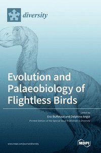 bokomslag Evolution and Palaeobiology of Flightless Birds
