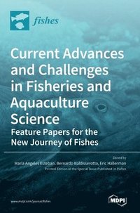 bokomslag Current Advances and Challenges in Fisheries and Aquaculture Science