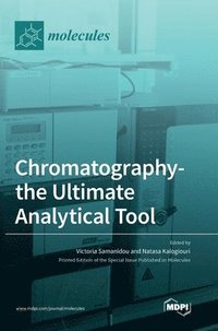 bokomslag Chromatography-the Ultimate Analytical Tool