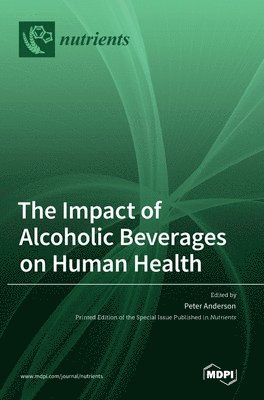 bokomslag Impact of Alcoholic Beverages on Human Health