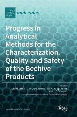 bokomslag Progress in Analytical Methods for the Characterization, Quality and Safety of the Beehive Products