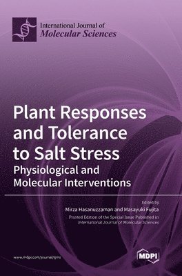 Mirza Hasanuzzaman, Masayuki Fujita - Plant Responses and Tolerance to Salt Stress, Inbunden