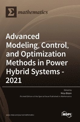 bokomslag Advanced Modeling, Control, and Optimization Methods in Power Hybrid Systems - 2021