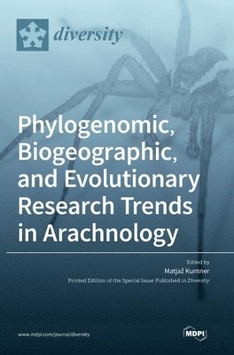 Phylogenomic, Biogeographic, and Evolutionary Research Trends in Arachnology 1