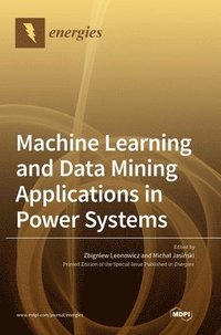 bokomslag Machine Learning and Data Mining Applications in Power Systems