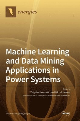 bokomslag Machine Learning and Data Mining Applications in Power Systems