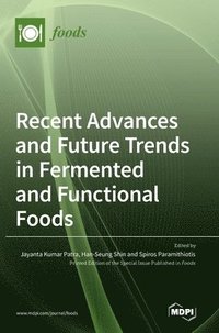 bokomslag Recent Advances and Future Trends in Fermented and Functional Foods