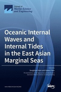 bokomslag Oceanic Internal Waves and Internal Tides in the East Asian Marginal Seas