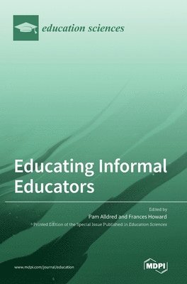 Pam Alldred, Frances Howard - Educating Informal Educators, Inbunden
