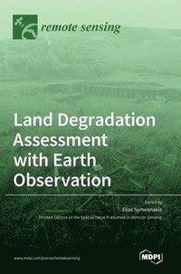 bokomslag Land Degradation Assessment with Earth Observation