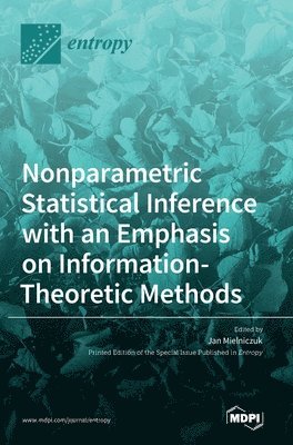 Jan Mielniczuk - Nonparametric Statistical Inference with an Emphasis on Information-Theoretic Methods, Inbunden