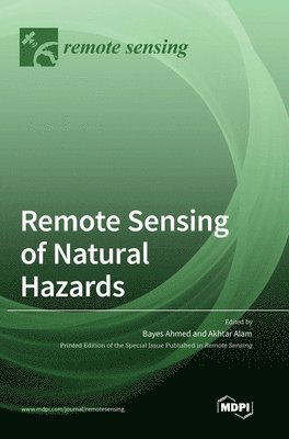 Bayes Ahmed, Akhtar Alam - Remote Sensing of Natural Hazards, Inbunden