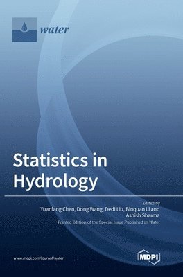 Yuanfang Chen, Dong Wang, Dedi Liu - Statistics in Hydrology, Inbunden