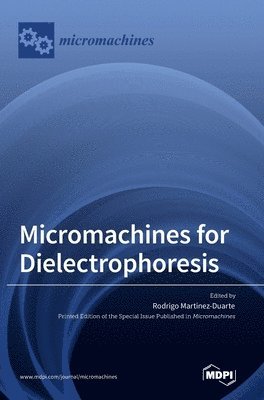 Micromachines for Dielectrophoresis 1