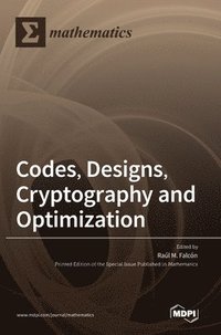 bokomslag Codes, Designs, Cryptography and Optimization