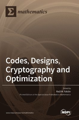 bokomslag Codes, Designs, Cryptography and Optimization