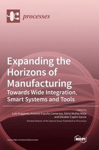 bokomslag Expanding the Horizons of Manufacturing