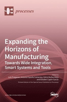 Expanding the Horizons of Manufacturing 1