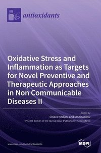 bokomslag Oxidative Stress and Inflammation as Targets for Novel Preventive and Therapeutic Approaches in Non-Communicable Diseases II