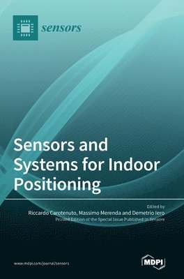 Riccardo Carotenuto, Massimo Merenda, Demetrio Iero - Sensors and Systems for Indoor Positioning, Inbunden