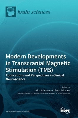 Modern Developments in Transcranial Magnetic Stimulation (TMS) 1