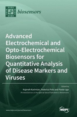 bokomslag Advanced Electrochemical and Opto-Electrochemical Biosensors for Quantitative Analysis of Disease Markers and Viruses