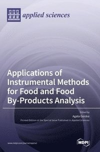 bokomslag Applications of Instrumental Methods for Food and Food By-Products Analysis