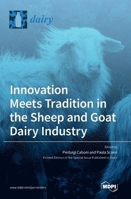 bokomslag Innovation Meets Tradition in the Sheep and Goat Dairy Industry