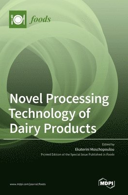 bokomslag Novel Processing Technology of Dairy Products
