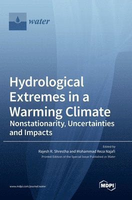 Hydrological Extremes in a Warming Climate 1