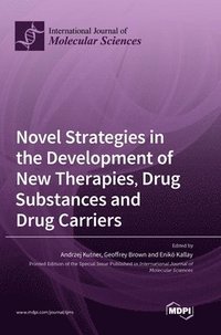 bokomslag Novel Strategies in the Development of New Therapies, Drug Substances and Drug Carriers