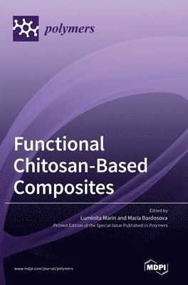 Functional Chitosan-Based Composites, Inbunden