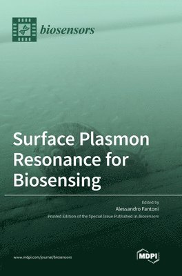 Surface Plasmon Resonance for Biosensing 1