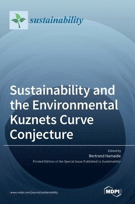 Sustainability and the Environmental Kuznets Curve Conjecture 1