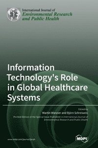 bokomslag Information Technology's Role in Global Healthcare Systems