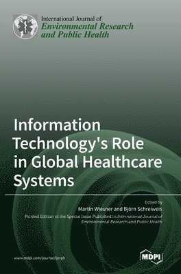 bokomslag Information Technology's Role in Global Healthcare Systems