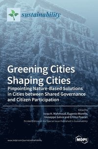 bokomslag Greening Cities Shaping Cities