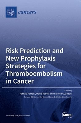bokomslag Risk Prediction and New Prophylaxis Strategies for Thromboembolism in Cancer
