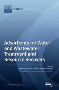 bokomslag Adsorbents for Water and Wastewater Treatment and Resource Recovery