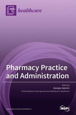 bokomslag Pharmacy Practice and Administration