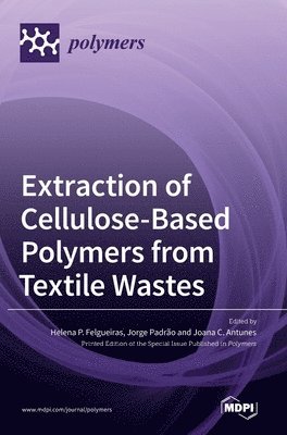 Extraction of Cellulose-Based Polymers from Textile Wastes 1