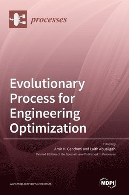 Amir H Gandomi, Laith Abualigah - Evolutionary Process for Engineering Optimization, Inbunden