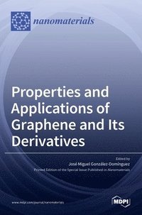 bokomslag Properties and Applications of Graphene and Its Derivatives