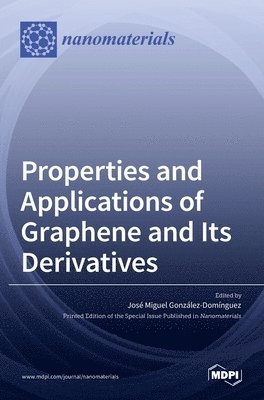bokomslag Properties and Applications of Graphene and Its Derivatives